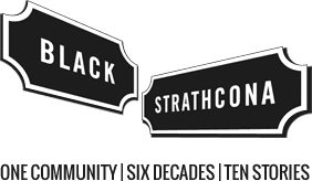 Black Strathcona — One community | Six decades | Ten stories
