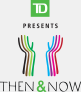 TD Then and Now